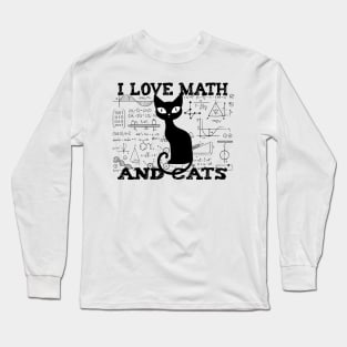 I LOVE MATH AND CATS Long Sleeve T-Shirt